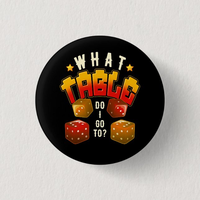 What Table Do I Go To Funny Bunco Game Night Bunco Button (Front)