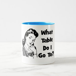 What Table Do I Go To? Two-Tone Coffee Mug