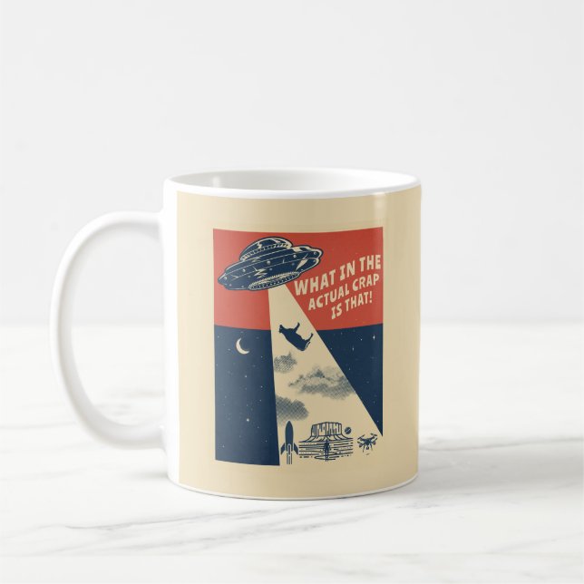 What The Actual Crap Is That? UFO UAP  Coffee Mug (Left)