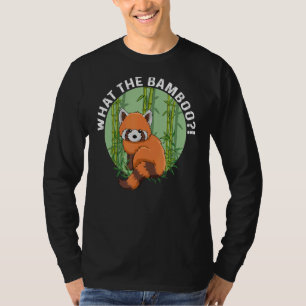 What The Bamboo Quote For A Red Panda Expert T-Shirt