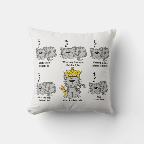 What The Cat Thinks Funny Throw Pillow