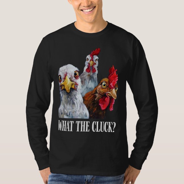 What the cluck Chicken   126 T-Shirt (Front)