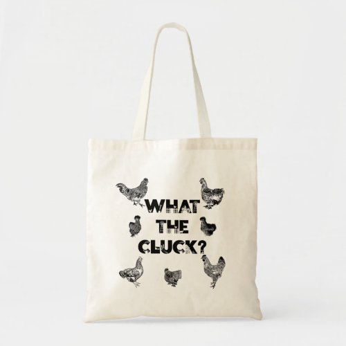 What the Cluck Quote Chicken Line Drawings Tote Bag
