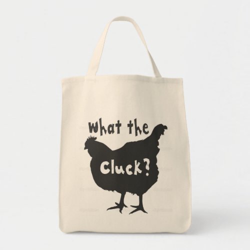 What the Cluck Tote Bag