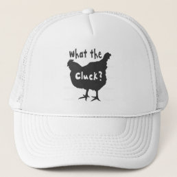 What the Cluck? Trucker Hat