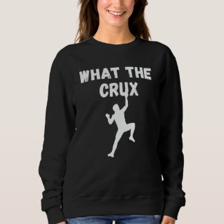 What The Crux Climber Speed Climber Sweatshirt