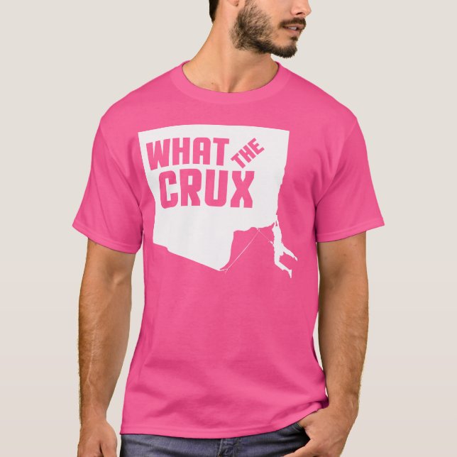 What The Crux Tee Rock Climbing Bouldering Tshirt (Front)