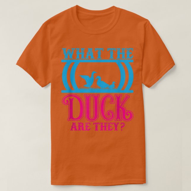 What The Duck Are They Twins Gender Reveal847 T-Shirt (Design Front)