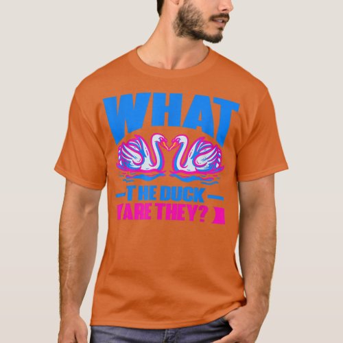 What The Duck Are They Twins Gender Reveal 850 T_Shirt
