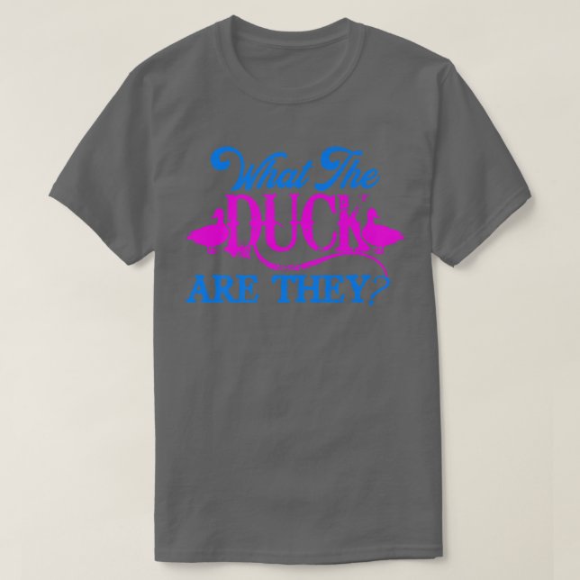 What The Duck Are They Twins Gender Reveal  T-Shirt (Design Front)