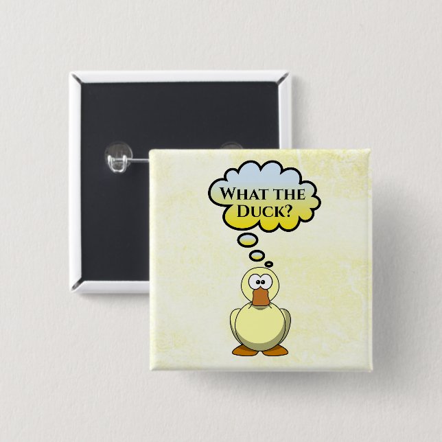 What the Duck? Button (Front & Back)