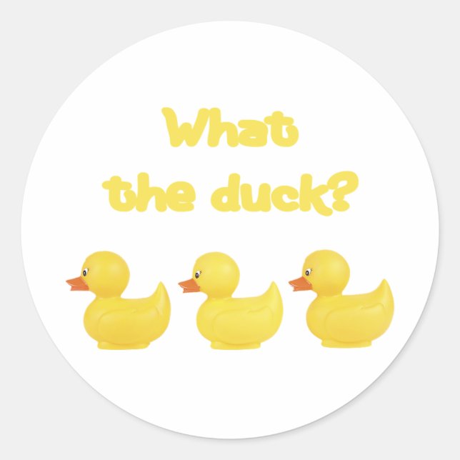 What the Duck? Classic Round Sticker (Front)