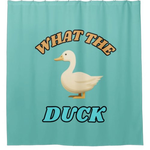 What theduck humorous quote shower curtain