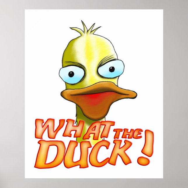 What the Duck! Poster (Front)