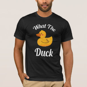 What The Duck Rubber Ducky Duck 6 T-Shirt