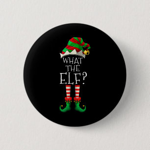 What The Elf Christmas Family Matching Group Fun Button