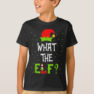 What The Elf Family Matching Funny Christmas Gift T-Shirt