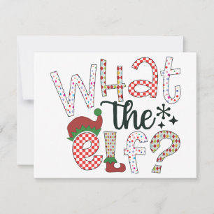 What the Elf? Funny and Humorous Christmas Holiday Card