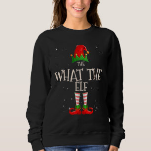 What The Elf Group Matching Family Christmas  1 Sweatshirt