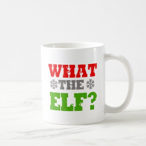 WHAT THE ELF _png Coffee Mug