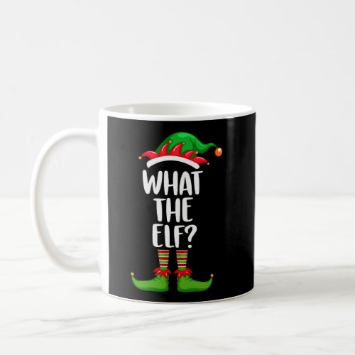 What The Elf Shirt Matching Family Group Christmas Coffee Mug