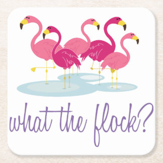 What The Flock Square Paper Coaster
