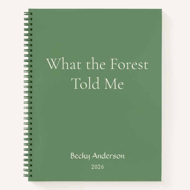 What the Forest Told, Nature Notes, Name, Green Notebook (Front)