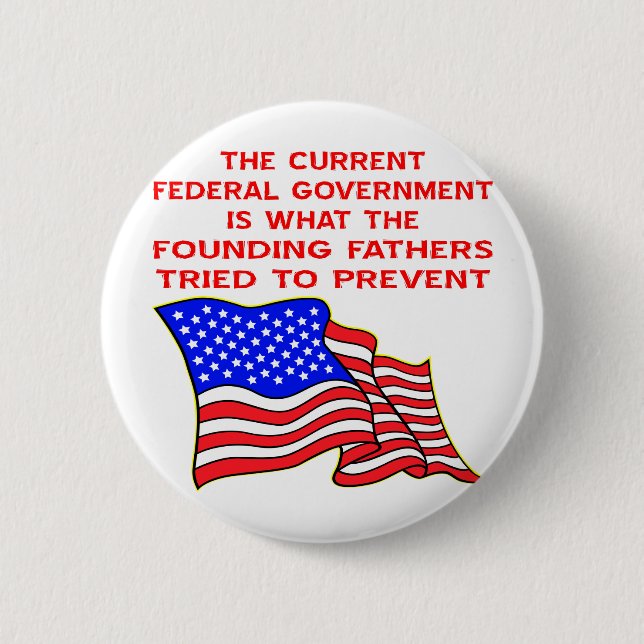 What The Founding Fathers Tried To Prevent Button (Front)