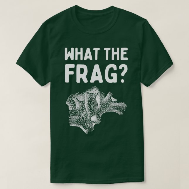 What the Frag T-Shirt (Design Front)