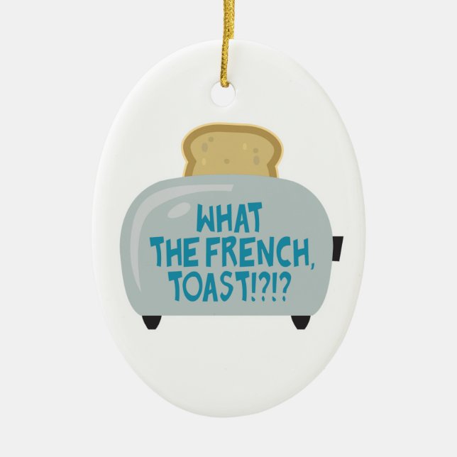 what the french toast ceramic ornament (Front)
