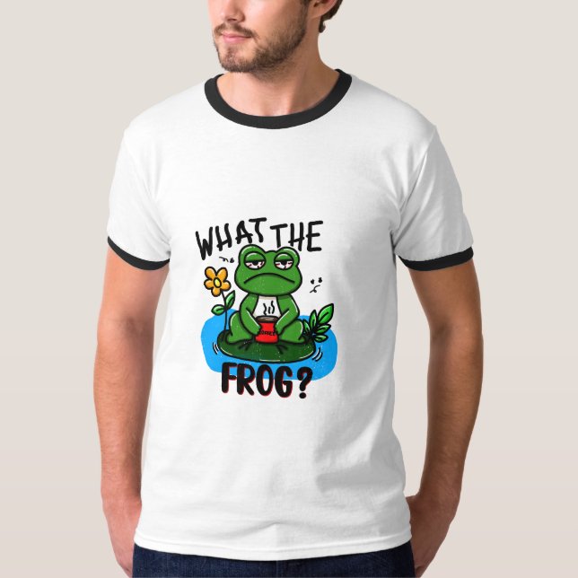What the frog? T-Shirt (Front)
