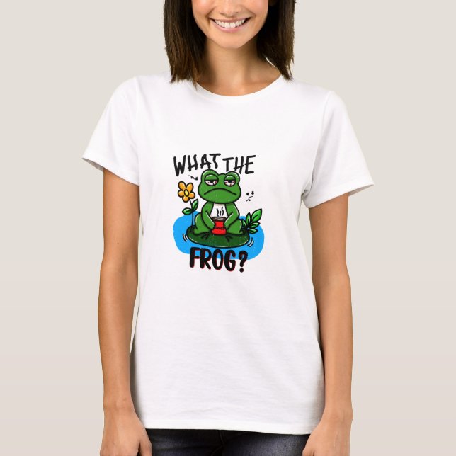 What the frog? T-Shirt (Front)