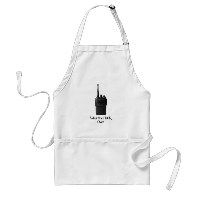 What The Fu*k Over Funny Walkie Talkie Icon Adult Apron (Front)