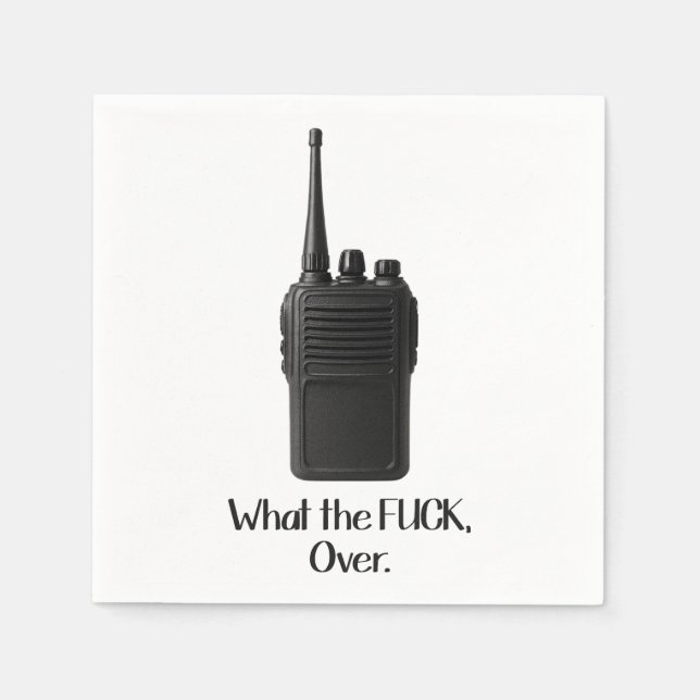 What The Fu*k Over Funny Walkie Talkie Icon Napkins (Front)