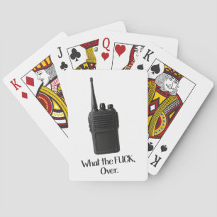 What The Fu*k Over Funny Walkie Talkie Icon Poker Cards