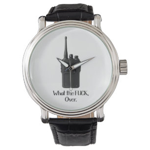 What The Fu*k Over Funny Walkie Talkie Icon Watch