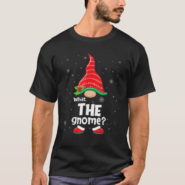What The Gnome Matching Family Group Christmas Par T-Shirt (Front)