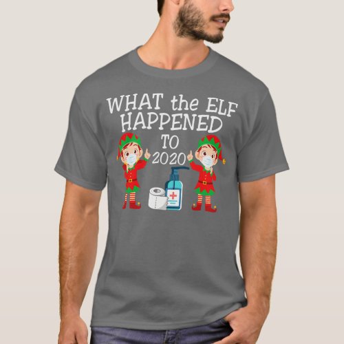 What the happened to 2020 funny christmas gift T_Shirt