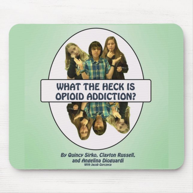 What the Heck Is Opioid Addiction Mouse Pad (Front)