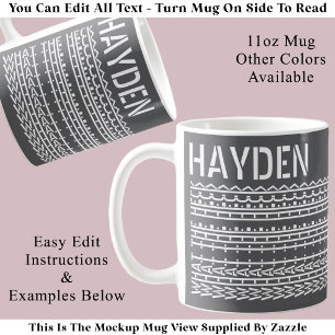 What The Heck & Name Hidden Message 137WG Quote Coffee Mug