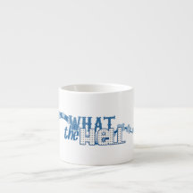 What The Hell Coffee Mug