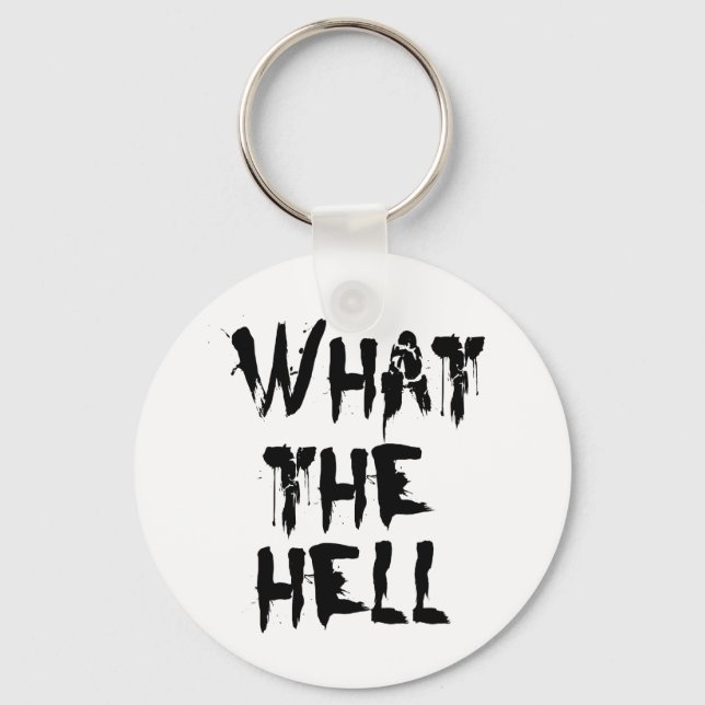 what the hell keychain (Front)