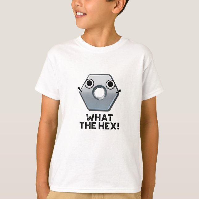 What The Hex Funny Hexagon Shape Pun  T-Shirt (Front)