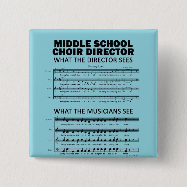 What the Middle School Choir Sees Button (Front)