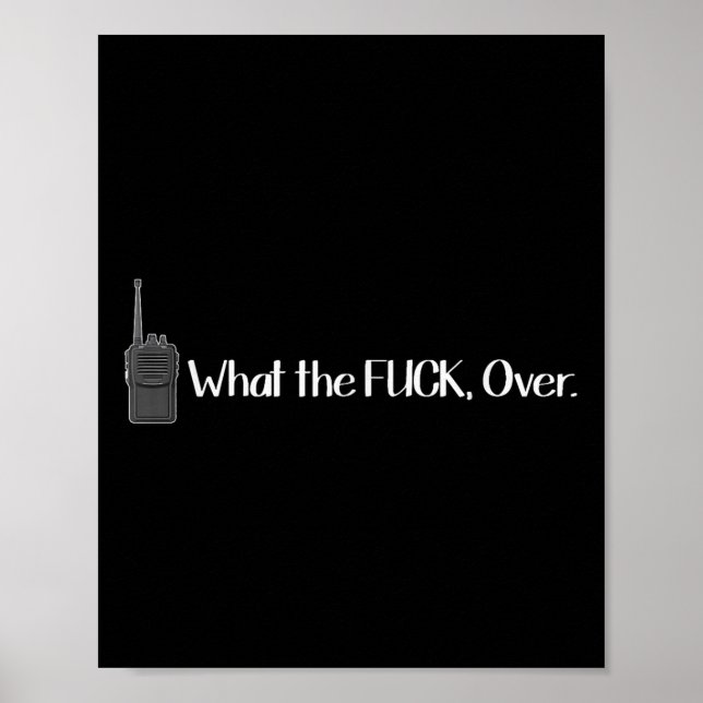 What The Over Walkie Talkie Funny Radio  Poster (Front)