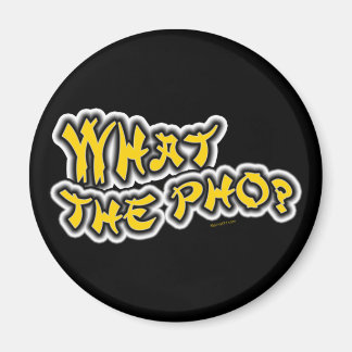 What the Pho? Magnet