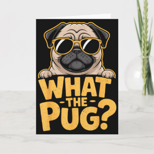 What The Pug For Kids Boys Funny Dog Lover Pun  Card