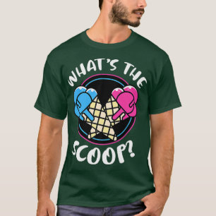 What The Scoop Gender Reveal  T-Shirt