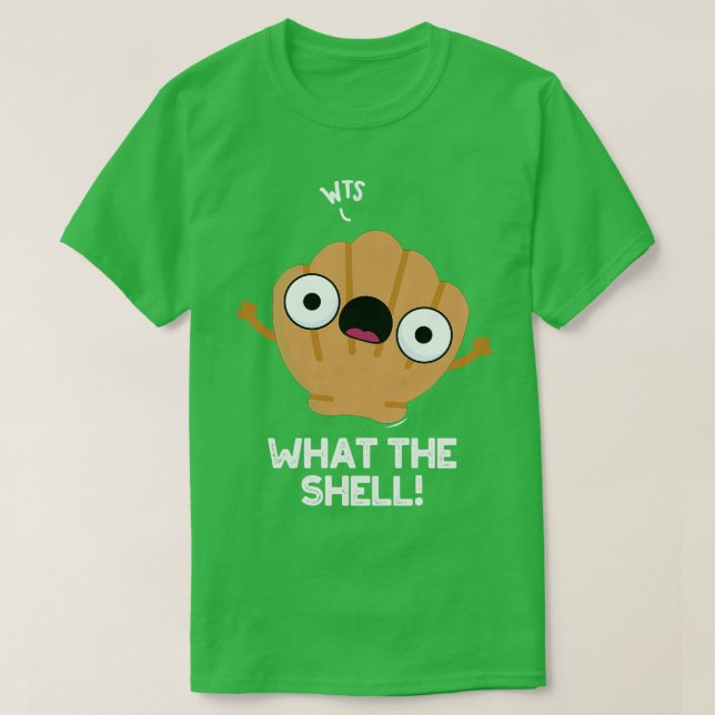 What The Shell Cute Animal Sea Shell Pun T-Shirt (Design Front)
