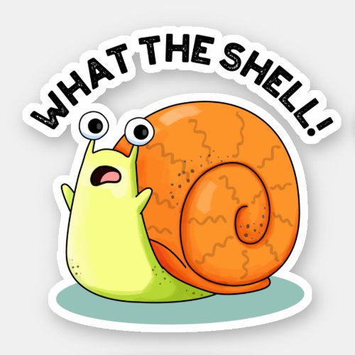 What The Shell Funny Snail Puns Sticker